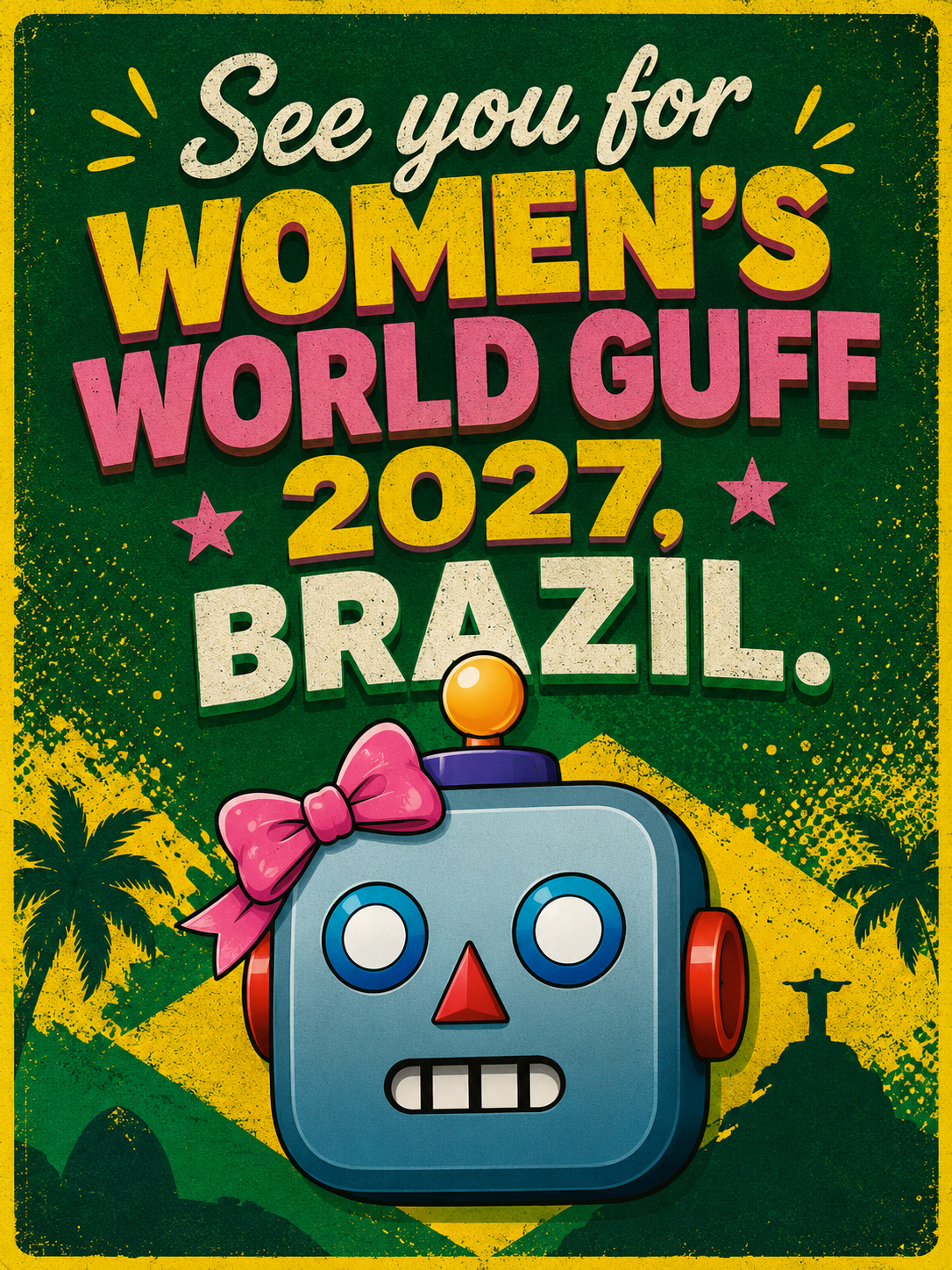 See you for Women's World Guff 2027, Brazil